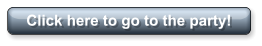 Click here to go to the party!